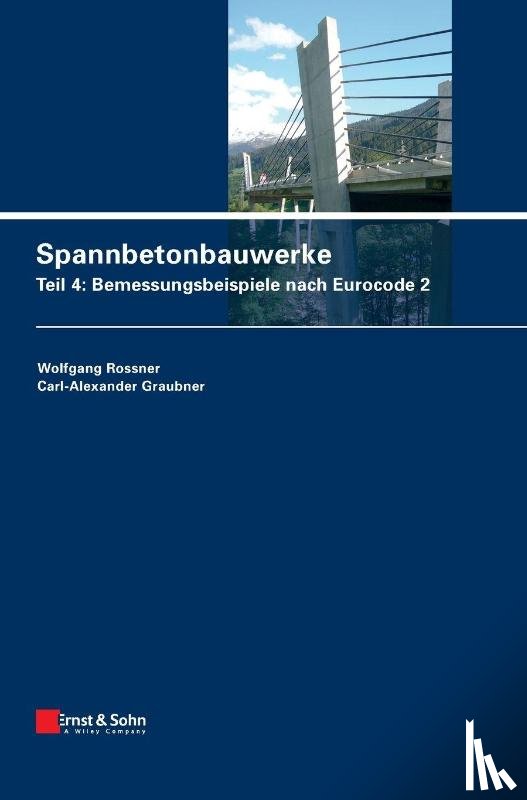 Rossner, Wolfgang, Graubner, Carl-Alexander - Spannbetonbauwerke