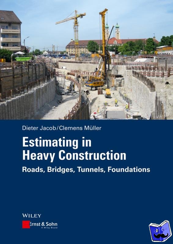 Jacob, Dieter (RWTH Aachen, Germany), Muller, Clemens - Estimating in Heavy Construction