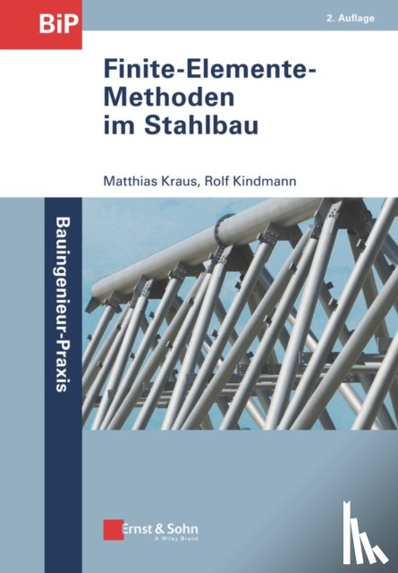 Kraus, Matthias, Kindmann, Rolf - Finite-Elemente-Methoden im Stahlbau