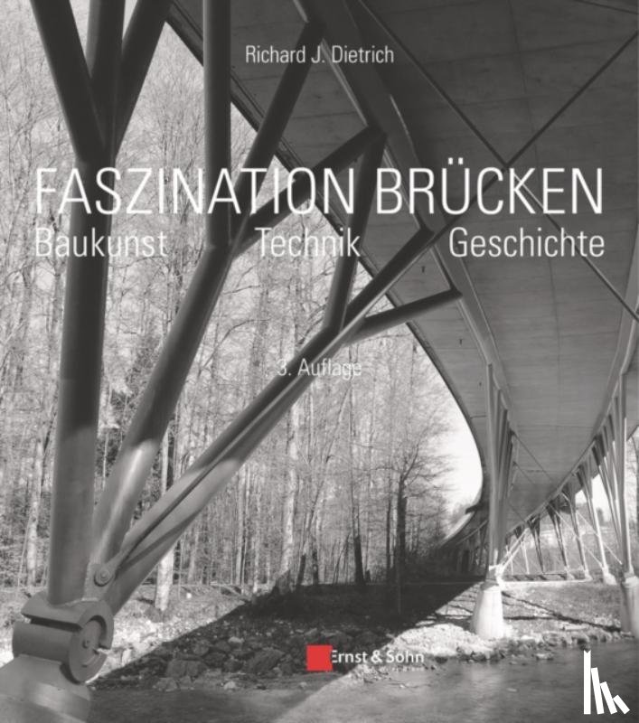 Dietrich, Richard J. - Faszination Brucken