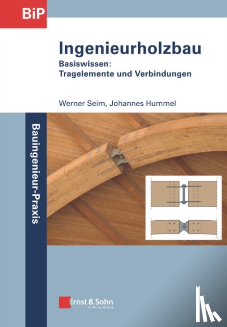 Seim, Werner (Kassel), Hummel, Johannes - Ingenieurholzbau - Basiswissen