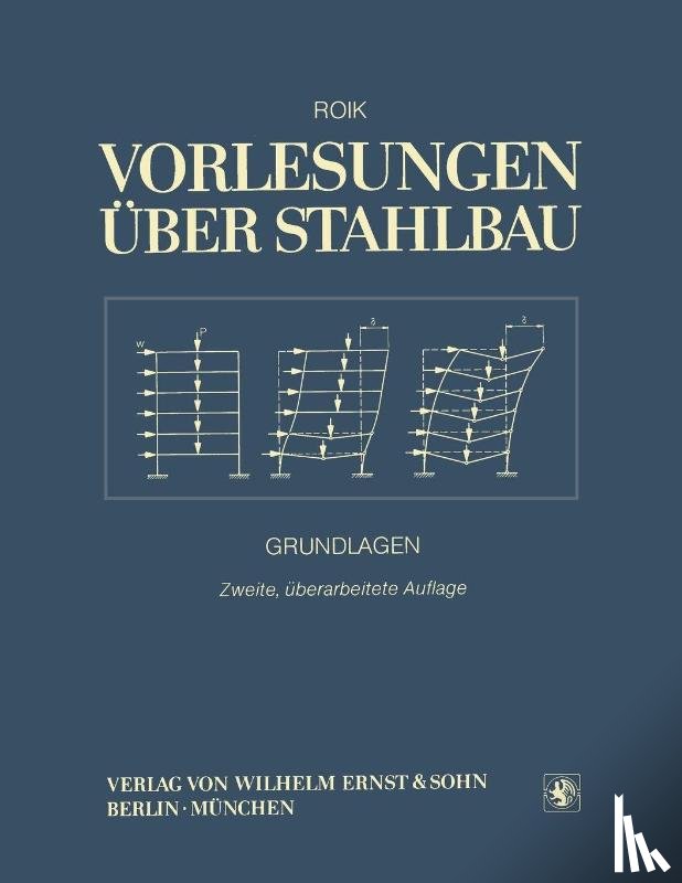 Roik, Karlheinz - Vorlesungen uber Stahlbau - Klassiker im Bauwesen