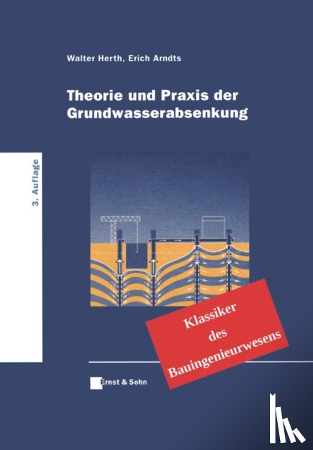 Herth, Walter, Arndts, Erich - Theorie und Praxis der Grundwasserabsenkung