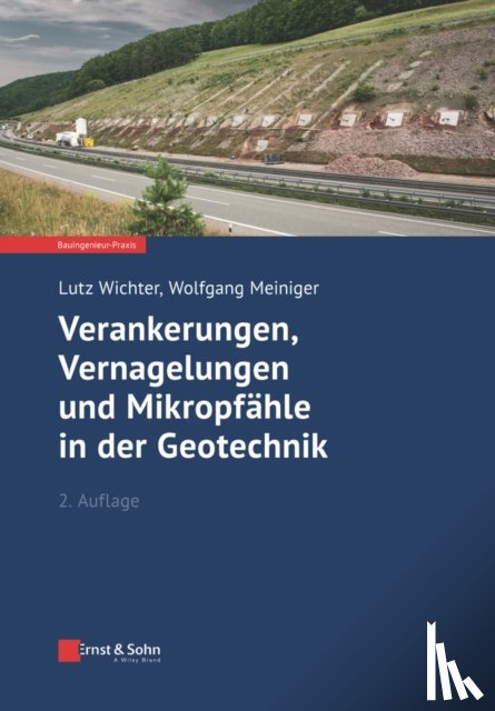 Wichter, Lutz, Meiniger, Wolfgang - Verankerungen, Vernagelungen und Mikropfahle in der Geotechnik