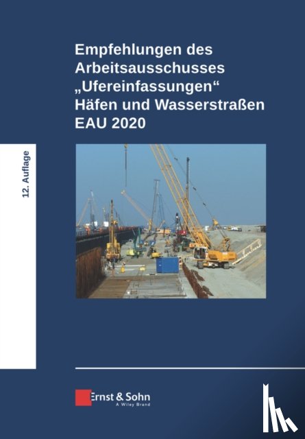 HTG - Empfehlungen des Arbeitsausschusses "Ufereinfassungen" Hafen und Wasserstraßen EAU 2020