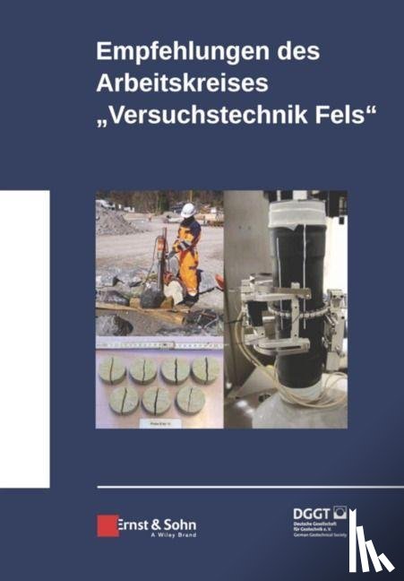 Deutsche Gesellschaft fur Geotechnik - Empfehlungen des Arbeitskreises Versuchstechnik Fels