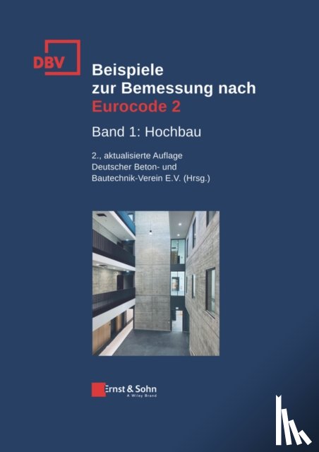  - Beispiele zur Bemessung nach Eurocode 2