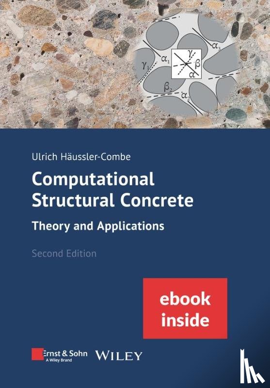Haussler-Combe, Ulrich - Computational Structural Concrete: Theory and Applications, 2e (incl. eBook as PDF)