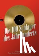 Lücke, Martin, Grabowsky, Ingo - Die 100 Schlager des Jahrhunderts