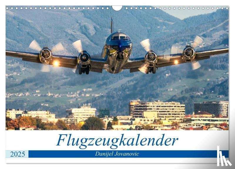 Jovanovic, Danijel - Flugzeugkalender (Wandkalender 2025 DIN A3 quer), CALVENDO Monatskalender