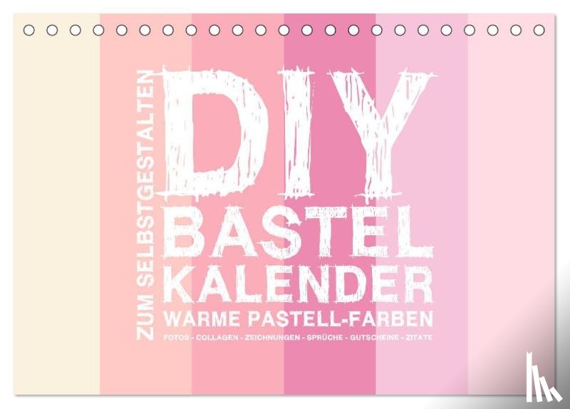 Speer, Michael - DIY Bastel-Kalender -Warme Pastell Farben- Zum Selbstgestalten (Tischkalender 2025 DIN A5 quer), CALVENDO Monatskalender