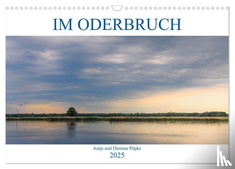 und Dietmar Püpke, Antje - Im Oderbruch (Wandkalender 2025 DIN A3 quer), CALVENDO Monatskalender