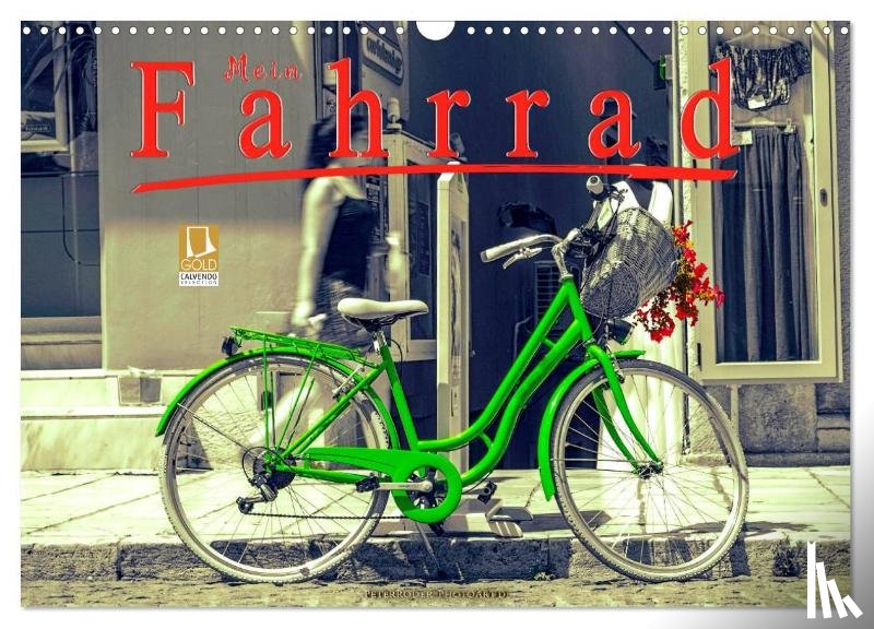 Roder, Peter - Mein Fahrrad (Wandkalender 2025 DIN A3 quer), CALVENDO Monatskalender