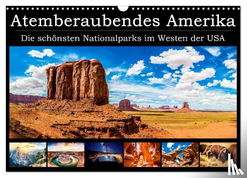 Neumayer, Michael - Atemberaubendes Amerika - Die schönsten Nationalparks im Westen der USA (Wandkalender 2025 DIN A3 quer), CALVENDO Monatskalender