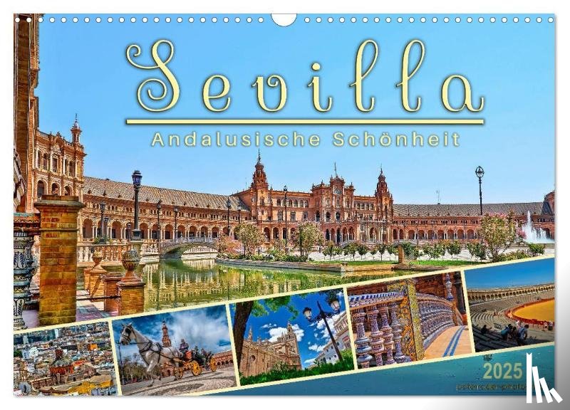 Roder, Peter - Sevilla, andalusische Schönheit (Wandkalender 2025 DIN A3 quer), CALVENDO Monatskalender