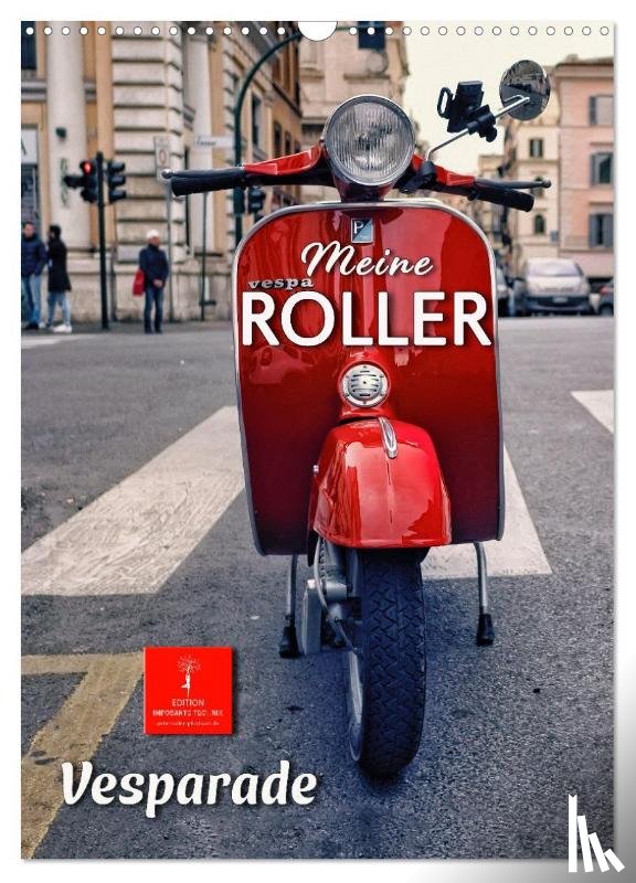 Roder, Peter - Meine Roller Vesparade (Wandkalender 2025 DIN A3 hoch), CALVENDO Monatskalender
