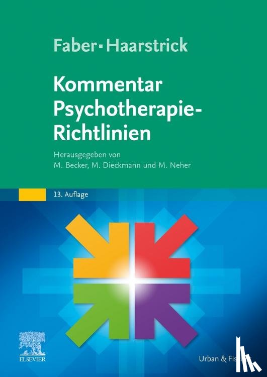 Becker, Manuel, Dieckmann, Michael, Neher, Martin - Faber/Haarstrick. Kommentar Psychotherapie-Richtlinien