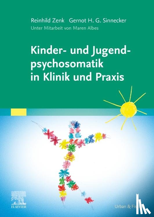 Sinnecker, Gernot H. G., Zenk, Reinhild - Kinder- und Jugendpsychosomatik in Klinik und Praxis