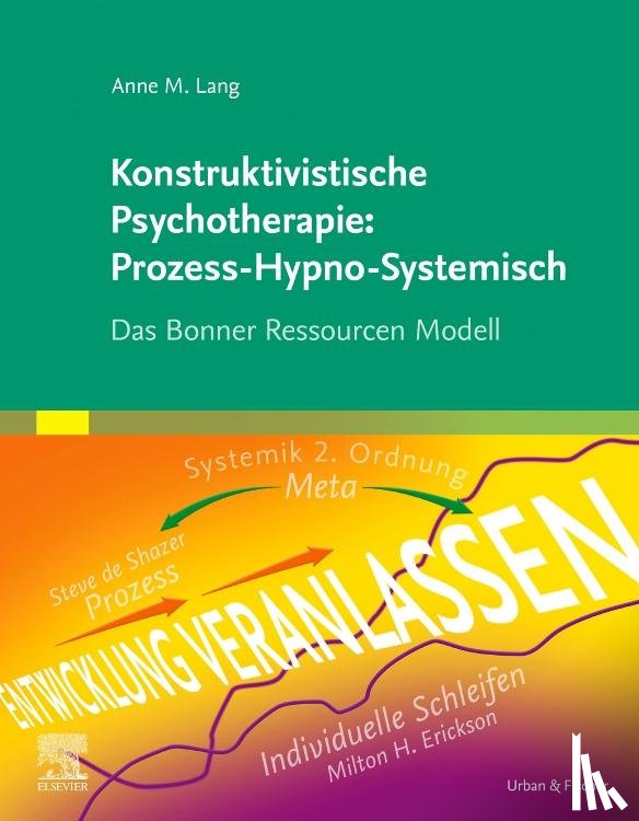 Lang, Anne M. - Konstruktivistische Psychotherapie: Prozess-Hypno-Systemisch