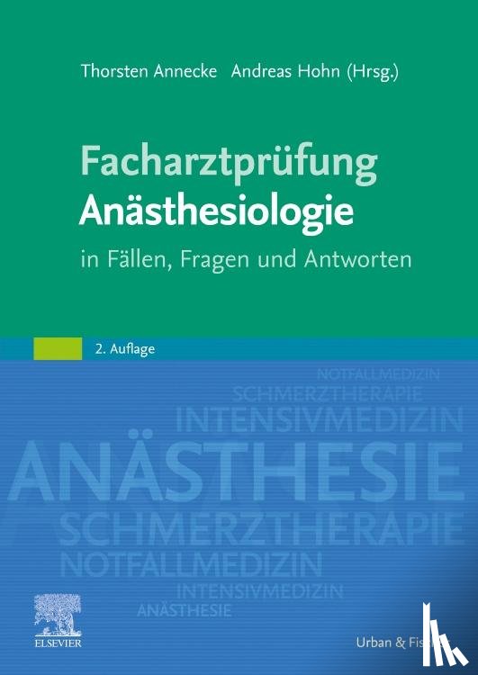 Annecke, Thorsten, Hohn, Andreas - Facharztprüfung Anästhesiologie