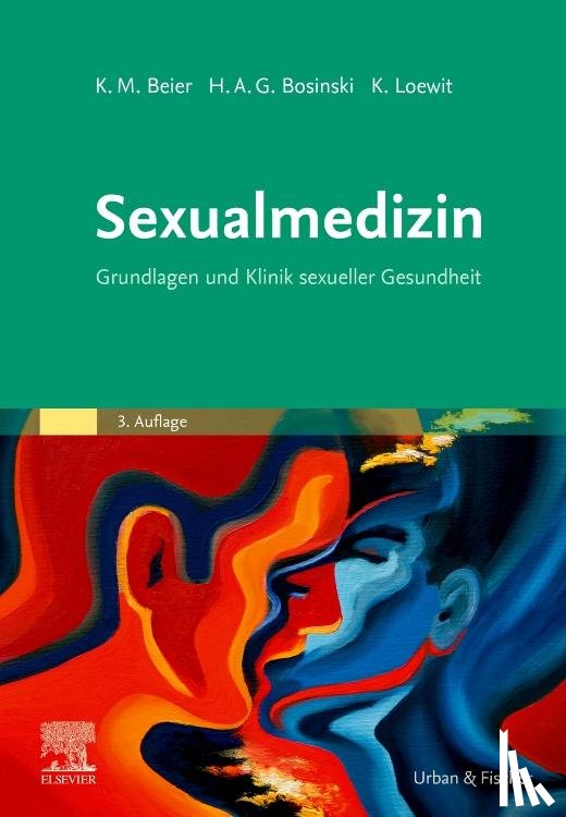 Beier, Klaus M., Bosinski, Hartmut A. G., Loewit, Kurt - Sexualmedizin