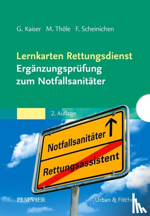 Kaiser, Guido, Thöle, Matthias, Scheinichen, Frank - Lernkarten Rettungsdienst - Ergänzungsprüfung zum Notfallsanitäter