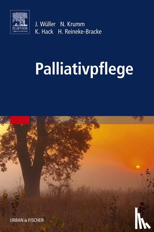 Wüller, Johannes, Krumm, Norbert, Hack, Karin, Reineke-Bracke, Heike - Palliativpflege