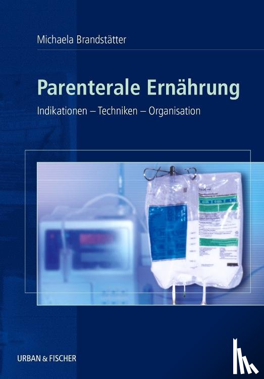 Brandstätter, Michaela - Parenterale Ernährung