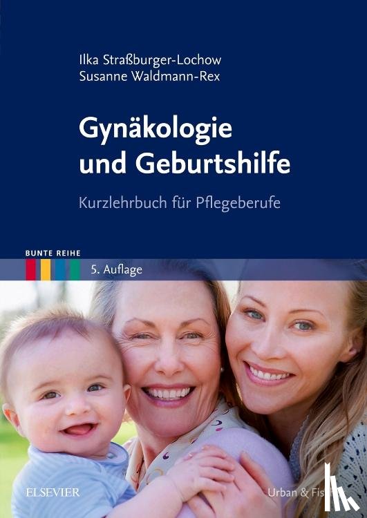 Straßburger-Lochow, Ilka, Waldmann-Rex, Susanne - Gynäkologie und Geburtshilfe