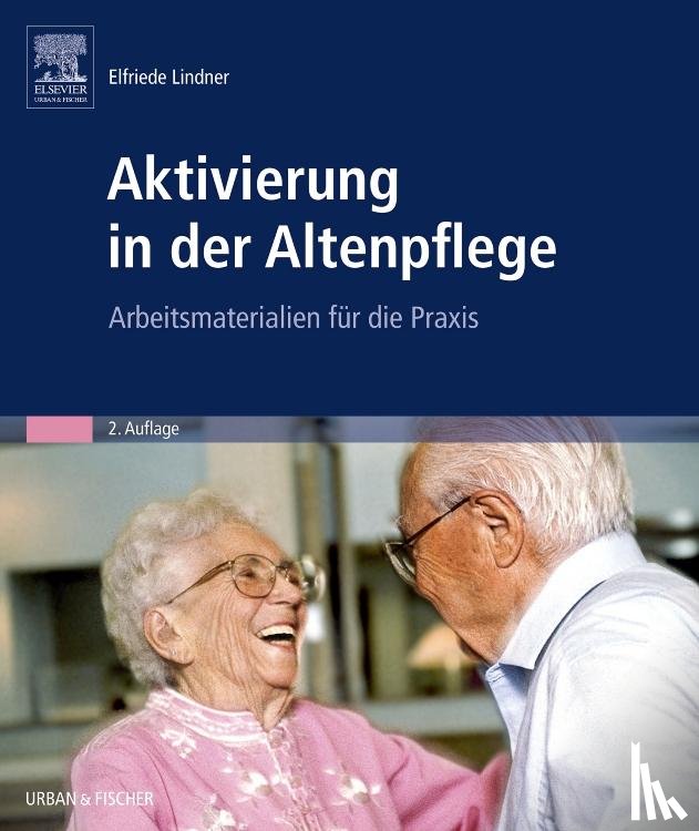 Lindner, Elfriede - Aktivierung in der Altenpflege