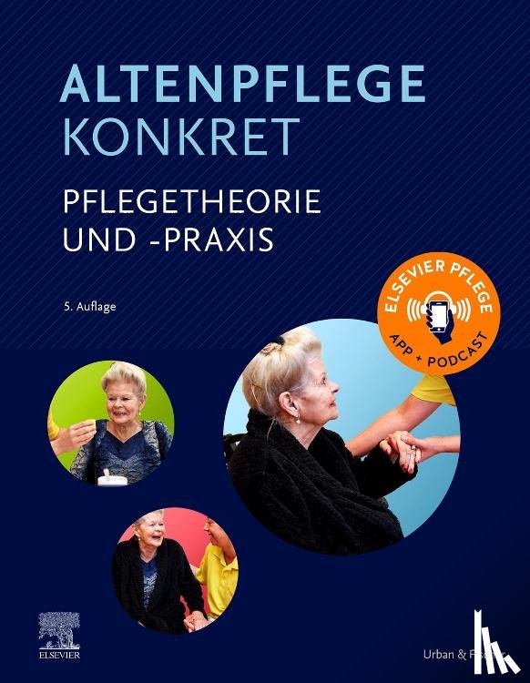  - Altenpflege konkret Pflegetheorie und -praxis
