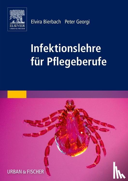 Bierbach, Elvira, Georgi, Peter - Infektionslehre für Pflegeberufe