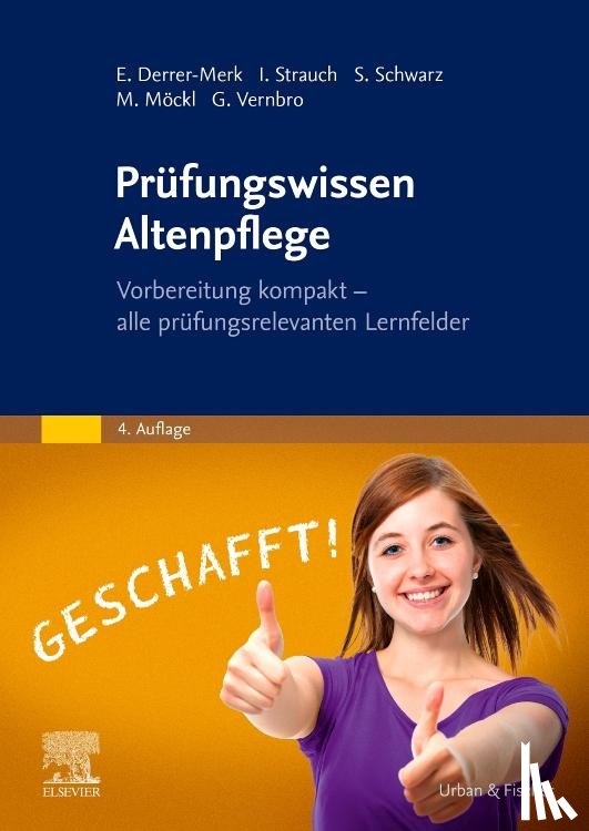 Derrer-Merk, Elfriede, Strauch, Ingrid, Schwarz, Susanna, Vernbro, Gertrud - Prüfungswissen Altenpflege