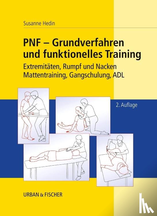 Hedin, Susanne - PNF - Grundverfahren und funktionelles Training