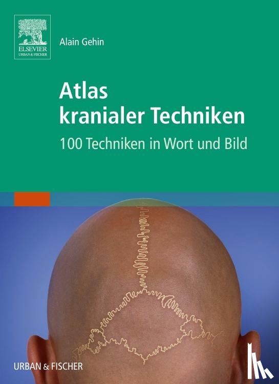 Gehin, Alain - Atlas kranialer Techniken