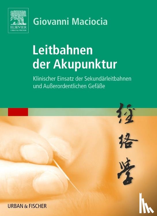 Maciocia, Giovanni - Leitbahnen der Akupunktur