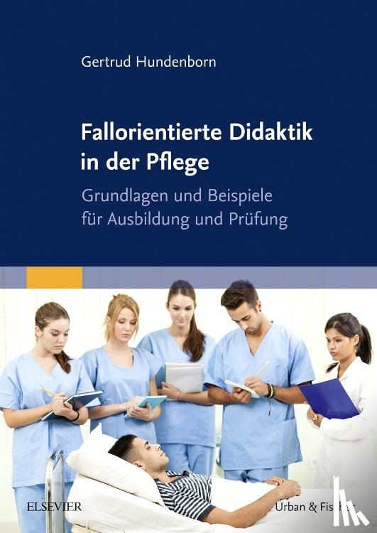Hundenborn, Gertrud - Fallorientierte Didaktik in der Pflege