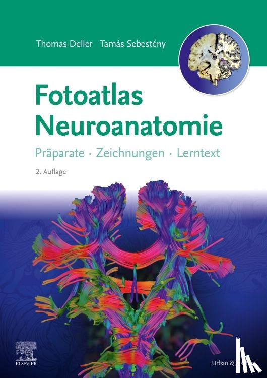 Deller, Thomas, Sebestény, Tamás, Eichler, Katrin, Tritt, Stephanie - Fotoatlas Neuroanatomie