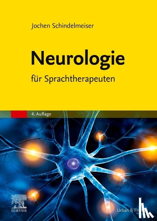 Schindelmeiser, Jochen - Neurologie für Sprachtherapeuten