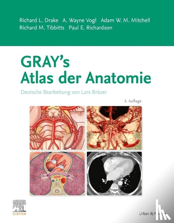 Drake, Richard L., Mitchell, Adam W. M., Vogl, Wayne A. - Gray's Atlas der Anatomie