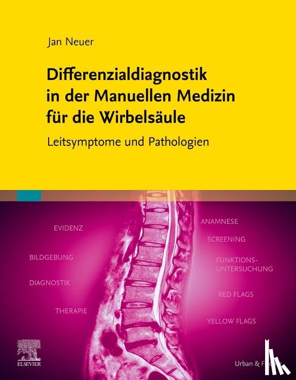 Neuer, Jan - Differenzialdiagnostik in der Manuellen Medizin für die Wirbelsäule