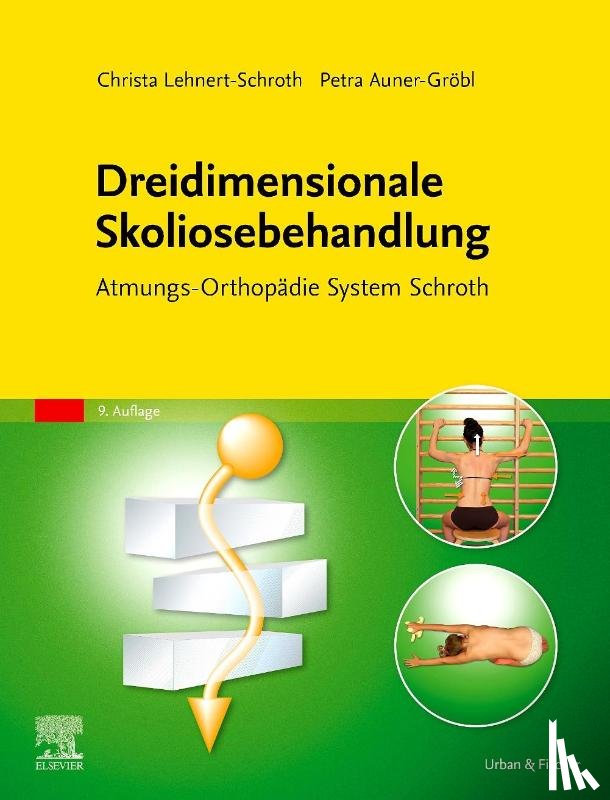 Auner-Gröbl, Petra, Lehnert-Schroth, Christa - Dreidimensionale Skoliosebehandlung