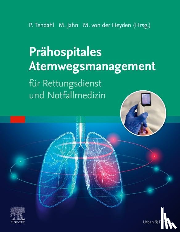  - Prähospitales Atemwegsmanagement für Rettungsdienst und Notfallmedizin