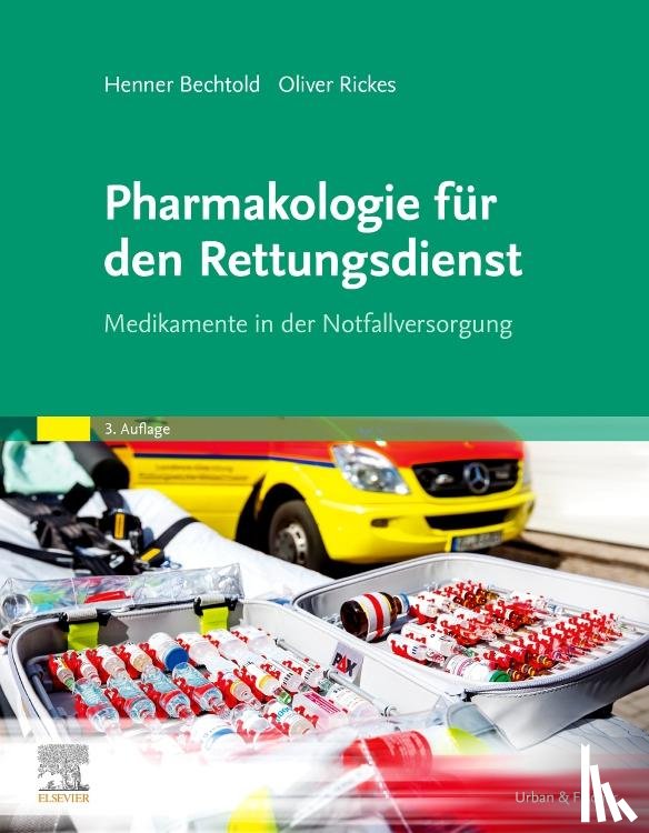 Bechtold, Henner, Rickes, Oliver - Pharmakologie für den Rettungsdienst