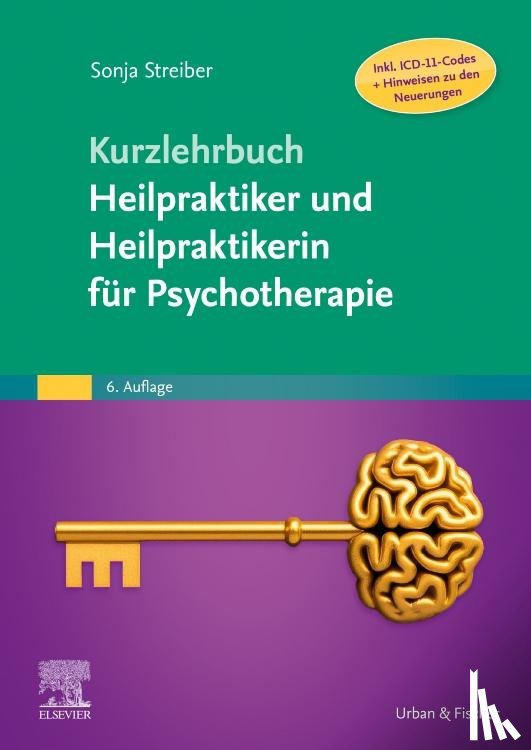 Streiber, Sonja - Kurzlehrbuch Heilpraktiker und Heilpraktikerin für Psychotherapie (Inkl. ICD-11-Codes + Hinweisen zu den Neuerungen)
