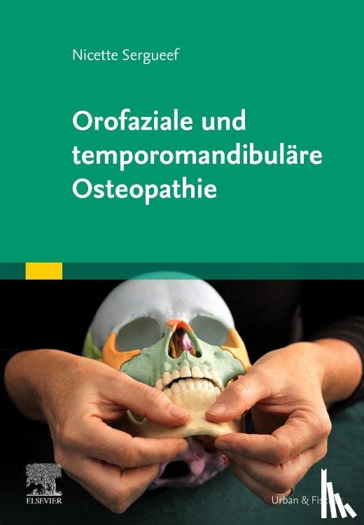 Sergueef, Nicette - Orofaziale und temporomandibuläre Osteopathie