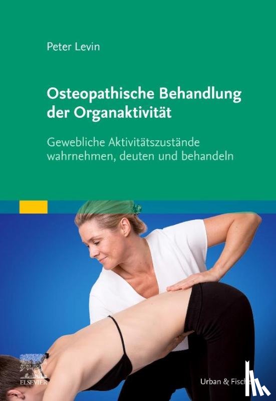 Levin, Peter - Osteopathische Behandlung der Organaktivität