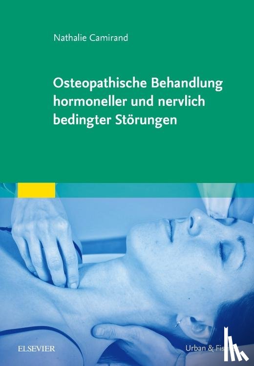 Camirand, Nathalie - Osteopathische Behandlung hormoneller und nervlich bedingter Störungen