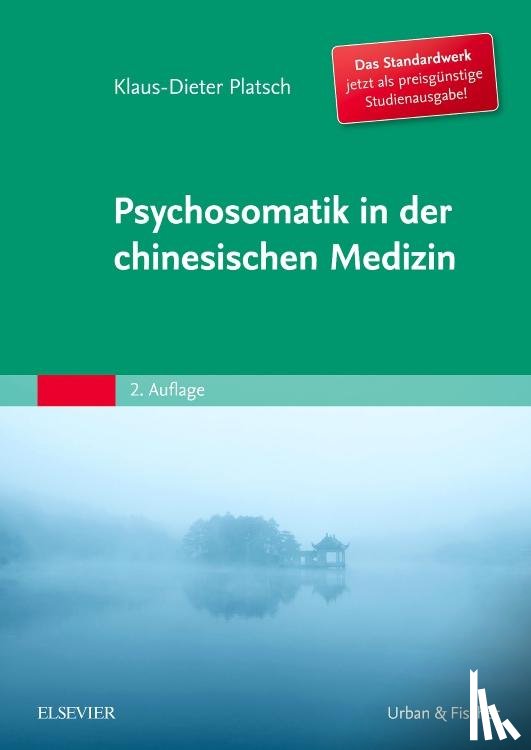 Platsch, Klaus-Dieter - Psychosomatik in der Chinesischen Medizin