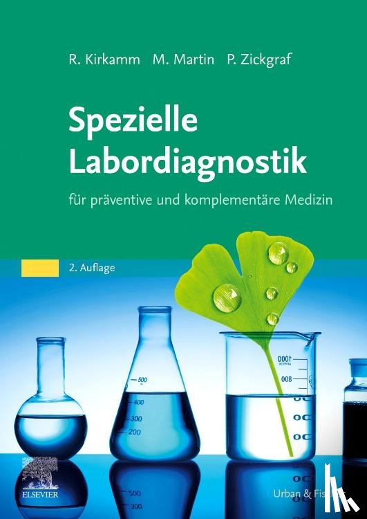 Kirkamm, Ralf, Martin, Michael, Zickgraf, Patrik - Spezielle Labordiagnostik in der naturheilkundlichen Praxis